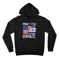 Israel Strong Pray For Israel US Israel Flag Hoodie