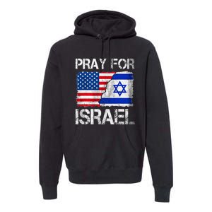 Israel Strong Pray For Israel US Israel Flag Premium Hoodie