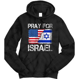 Israel Strong Pray For Israel US Israel Flag Tie Dye Hoodie