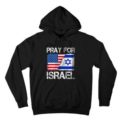 Israel Strong Pray For Israel US Israel Flag Tall Hoodie