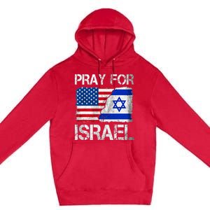 Israel Strong Pray For Israel US Israel Flag Premium Pullover Hoodie