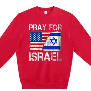 Israel Strong Pray For Israel US Israel Flag Premium Crewneck Sweatshirt