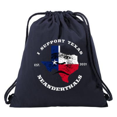 I Support Proud Texas Neanderthals Drawstring Bag