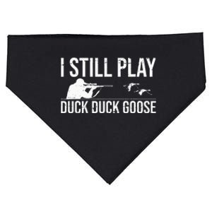 I Still Play Duck Duck Goose Funny Duck Hunting Gift USA-Made Doggie Bandana