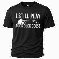 I Still Play Duck Duck Goose Funny Duck Hunting Gift Performance Shirt