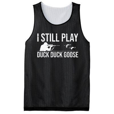 I Still Play Duck Duck Goose Funny Duck Hunting Gift Mesh Reversible Basketball Jersey Tank