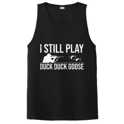 I Still Play Duck Duck Goose Funny Duck Hunting Gift PosiCharge Competitor Tank