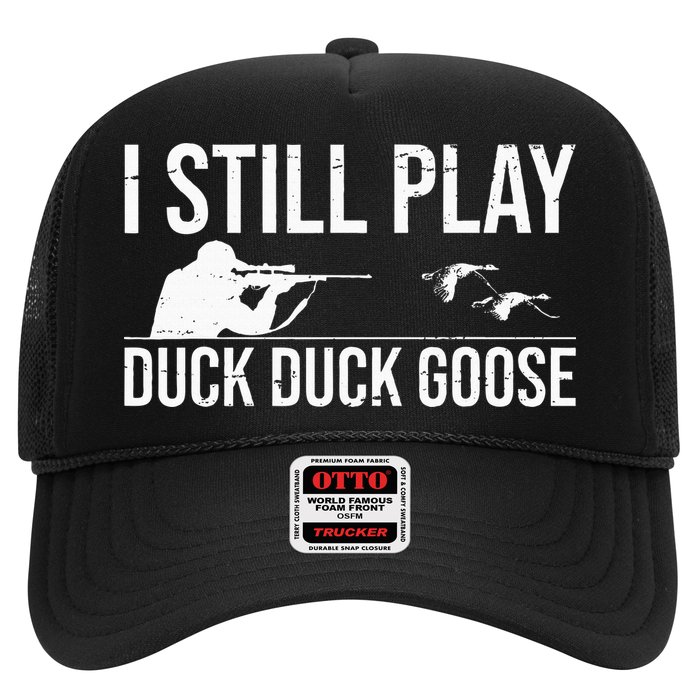 I Still Play Duck Duck Goose Funny Duck Hunting Gift Hat
