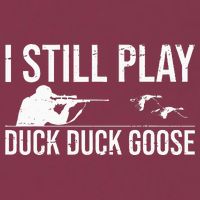 I Still Play Duck Duck Goose Funny Duck Hunting Gift 16oz Travel Tumbler