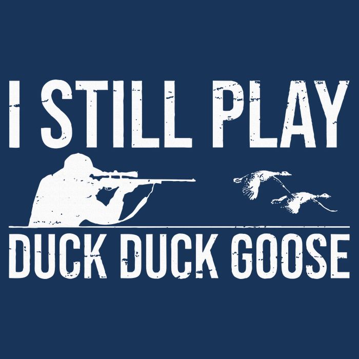 I Still Play Duck Duck Goose Funny Duck Hunting Gift Infant Baby Jersey Bodysuit