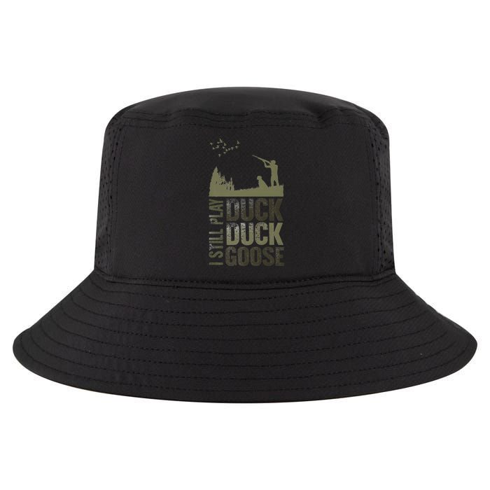 I Still Play Duck Goose Duck Hunter Hunting Cool Comfort Performance Bucket Hat