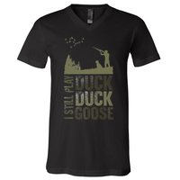 I Still Play Duck Goose Duck Hunter Hunting V-Neck T-Shirt
