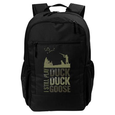 I Still Play Duck Goose Duck Hunter Hunting Backpack