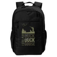 I Still Play Duck Goose Duck Hunter Hunting Backpack