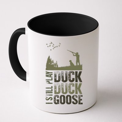 I Still Play Duck Goose Duck Hunter Hunting Mug