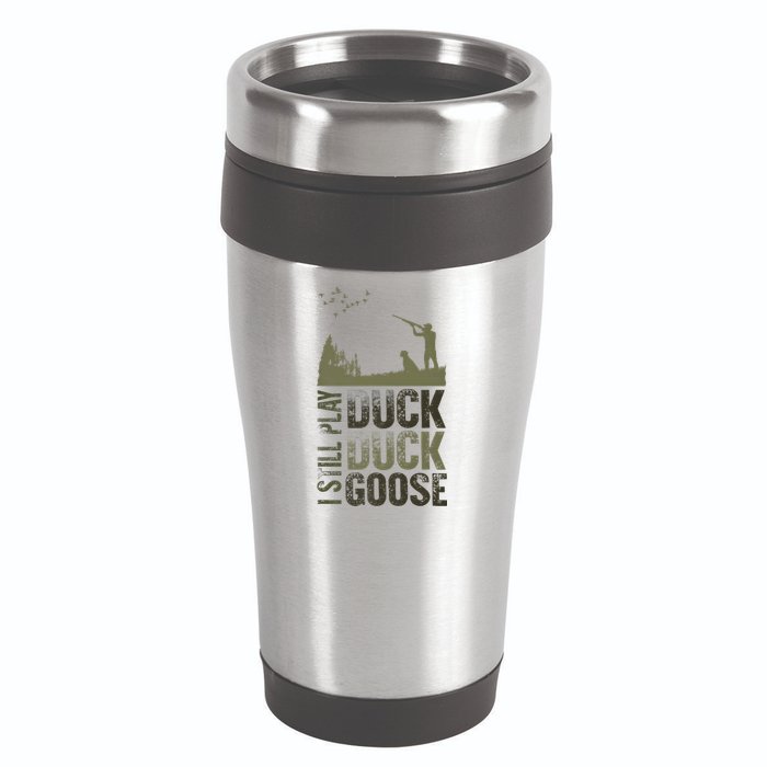 I Still Play Duck Goose Duck Hunter Hunting 16oz Travel Tumbler