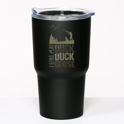 I Still Play Duck Goose Duck Hunter Hunting Tumbler