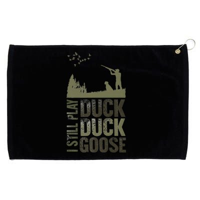 I Still Play Duck Goose Duck Hunter Hunting Grommeted Golf Towel