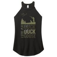 I Still Play Duck Goose Duck Hunter Hunting Women's Perfect Tri Rocker Tank