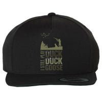 I Still Play Duck Goose Duck Hunter Hunting Wool Snapback Cap