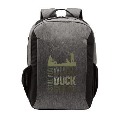 I Still Play Duck Goose Duck Hunter Hunting Vector Backpack