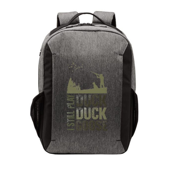 I Still Play Duck Goose Duck Hunter Hunting Vector Backpack