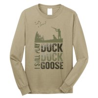I Still Play Duck Goose Duck Hunter Hunting Long Sleeve Shirt