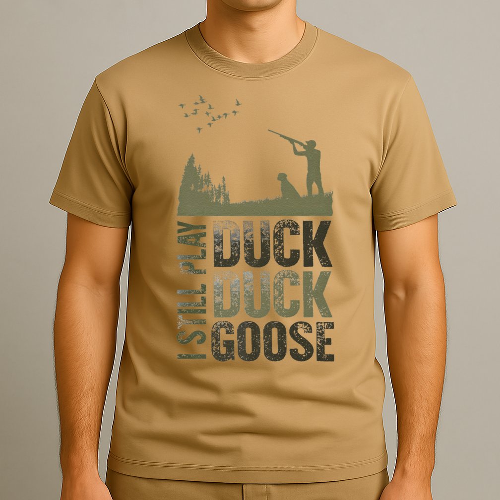 I Still Play Duck Goose Duck Hunter Hunting T-Shirt