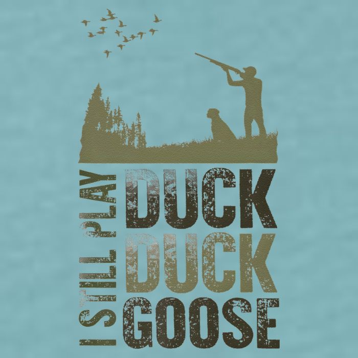 I Still Play Duck Goose Duck Hunter Hunting Sueded Cloud Jersey T-Shirt