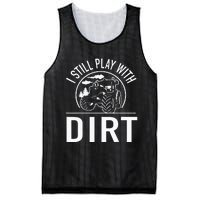 I Still Play With Dirt Funny Tractor Farm Truck Mesh Reversible Basketball Jersey Tank