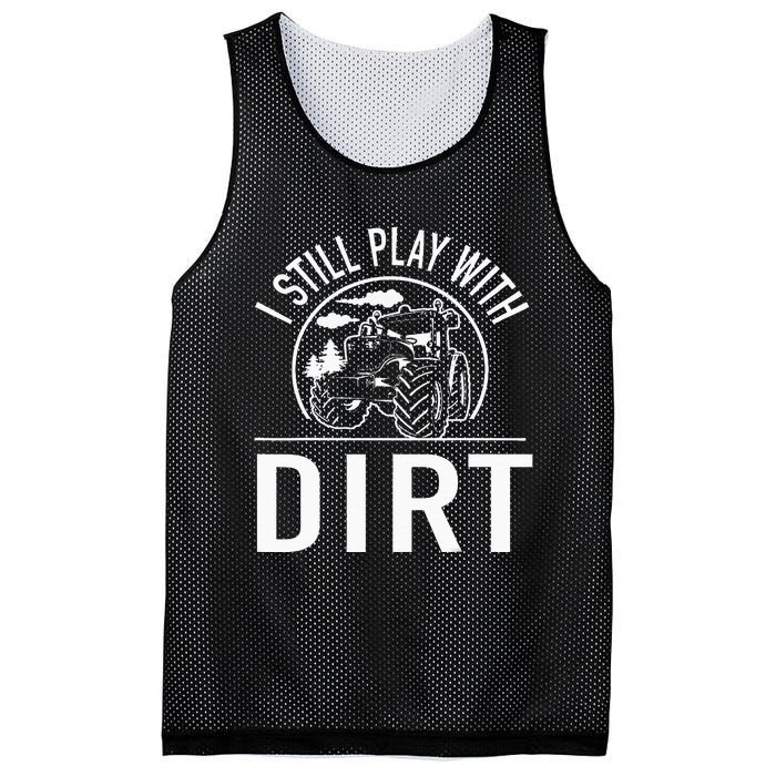 I Still Play With Dirt Funny Tractor Farm Truck Mesh Reversible Basketball Jersey Tank