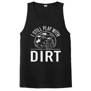 I Still Play With Dirt Funny Tractor Farm Truck PosiCharge Competitor Tank