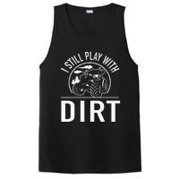 I Still Play With Dirt Funny Tractor Farm Truck PosiCharge Competitor Tank