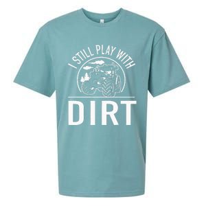 I Still Play With Dirt Funny Tractor Farm Truck Sueded Cloud Jersey T-Shirt