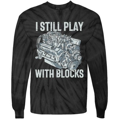 I Still Play With Blocks Drag Racing Carguy Plays With Cars Tie-Dye Long Sleeve Shirt