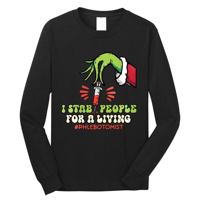 I Stab People For A Living Phlebotomy Christmas Long Sleeve Shirt