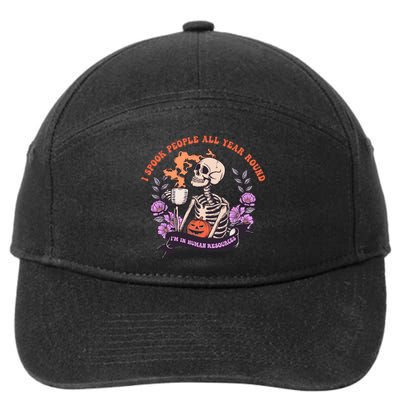 I Spook People All Year Round Im In Human Resources 7-Panel Snapback Hat