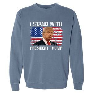 I Stand President Trump American Flag Garment-Dyed Sweatshirt