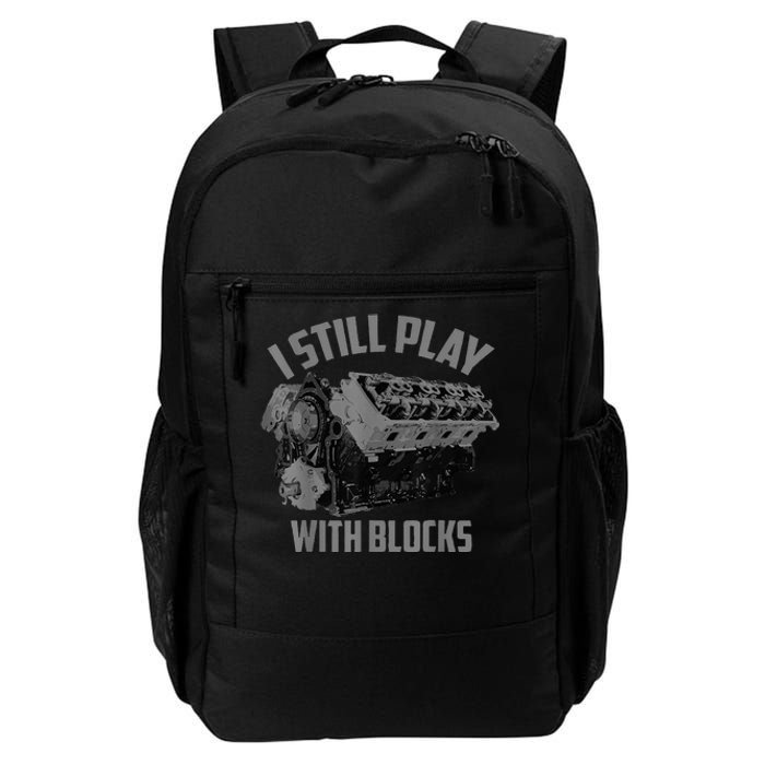 I Still Play With Blocks Racing Maintenance Man Gift Daily Commute Backpack