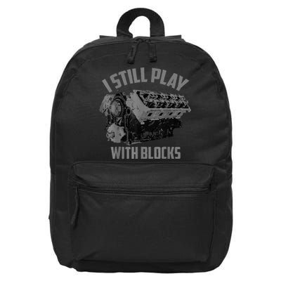 I Still Play With Blocks Racing Maintenance Man Gift 16 in Basic Backpack