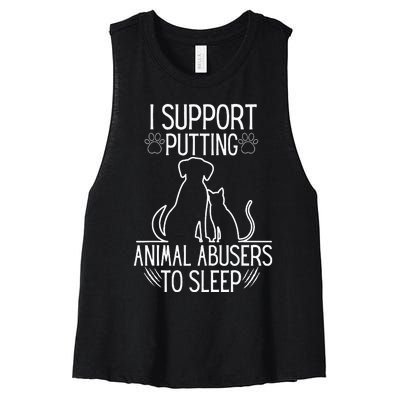 I Support Putting Animal Abusers To Sleep Dog Cat Lover Women's Racerback Cropped Tank