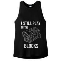 I Still Play With Blocks Ladies PosiCharge Tri-Blend Wicking Tank