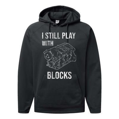 I Still Play With Blocks Performance Fleece Hoodie