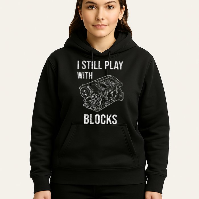 I Still Play With Blocks Hoodie