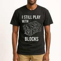 I Still Play With Blocks Tall T-Shirt