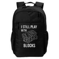I Still Play With Blocks Backpack