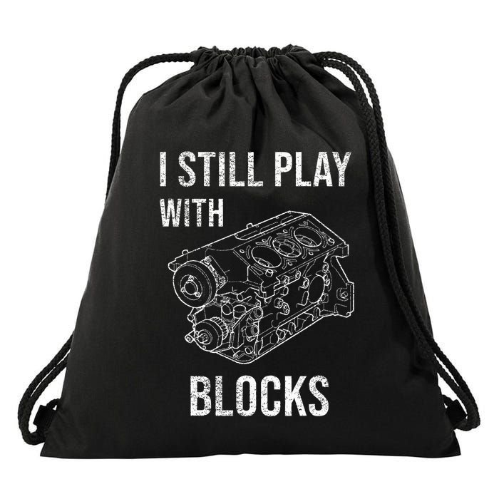 I Still Play With Blocks Drawstring Bag