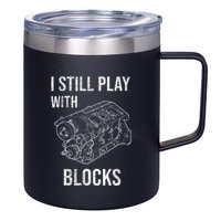 I Still Play With Blocks 12oz Stainless Steel Coffee Mug