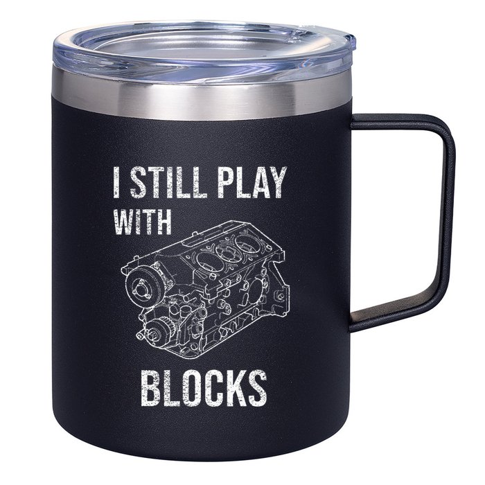 I Still Play With Blocks 12oz Stainless Steel Coffee Mug