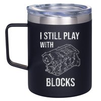 I Still Play With Blocks 12oz Stainless Steel Coffee Mug